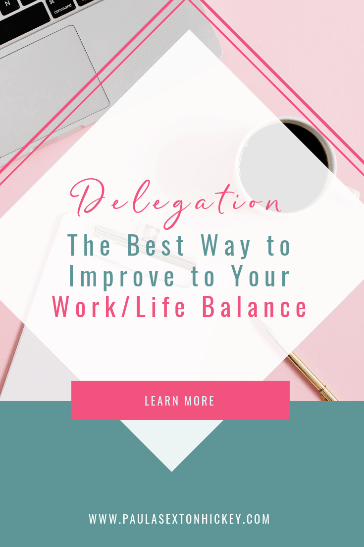 how delegation can improve your work/life balance