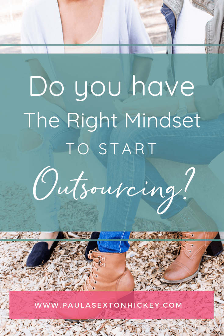 Do you have the right mindset to start outsourcing?