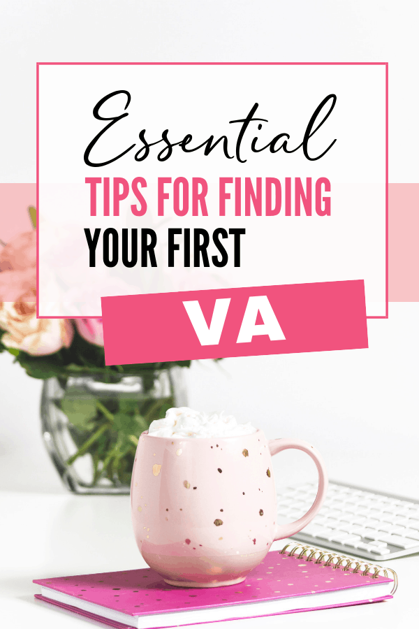 Tips to Find Your First Virtual Assistant
