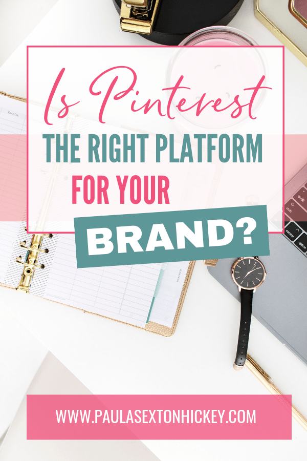 Is Pinterest the Right Platform for Your Brand?