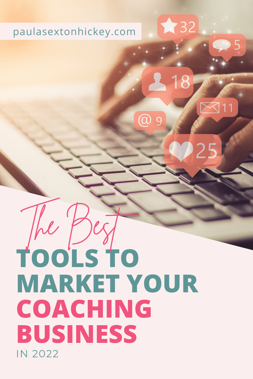 The Best Tools to Market Your Coaching Business in 2022