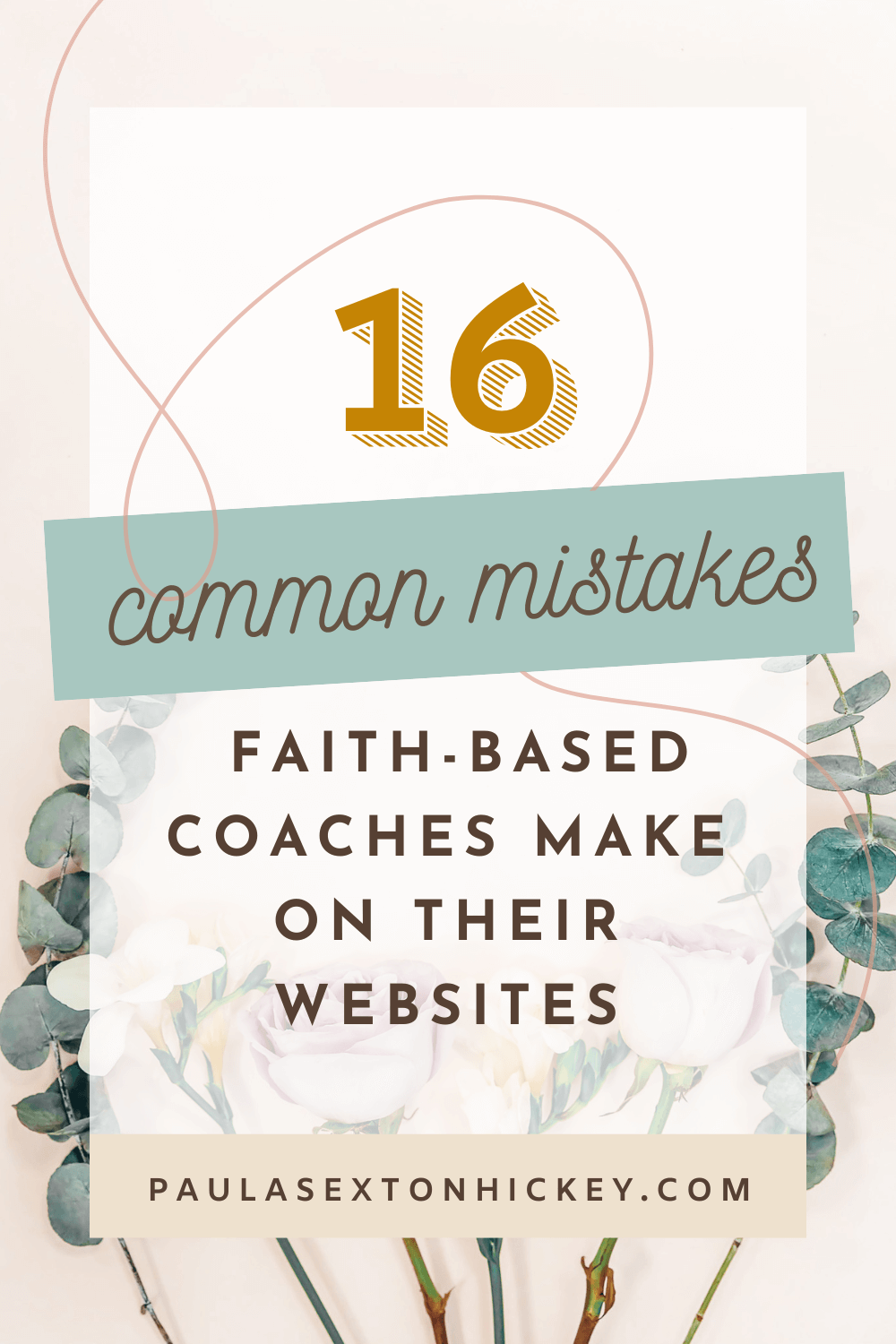 16 Common Mistakes Faith-based Coaches Make on Their Websites