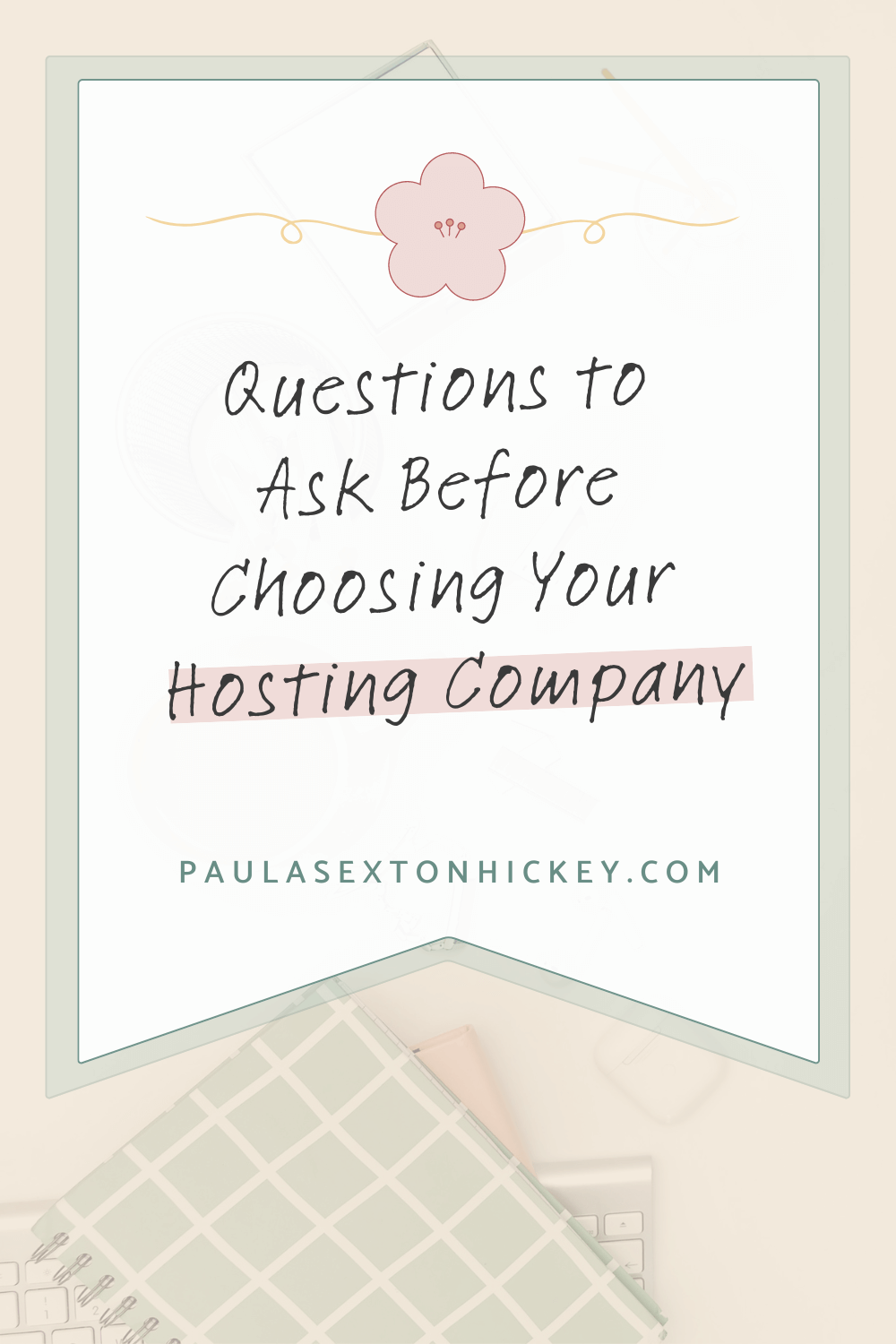 Questions to Ask Before Choosing Your Hosting Company