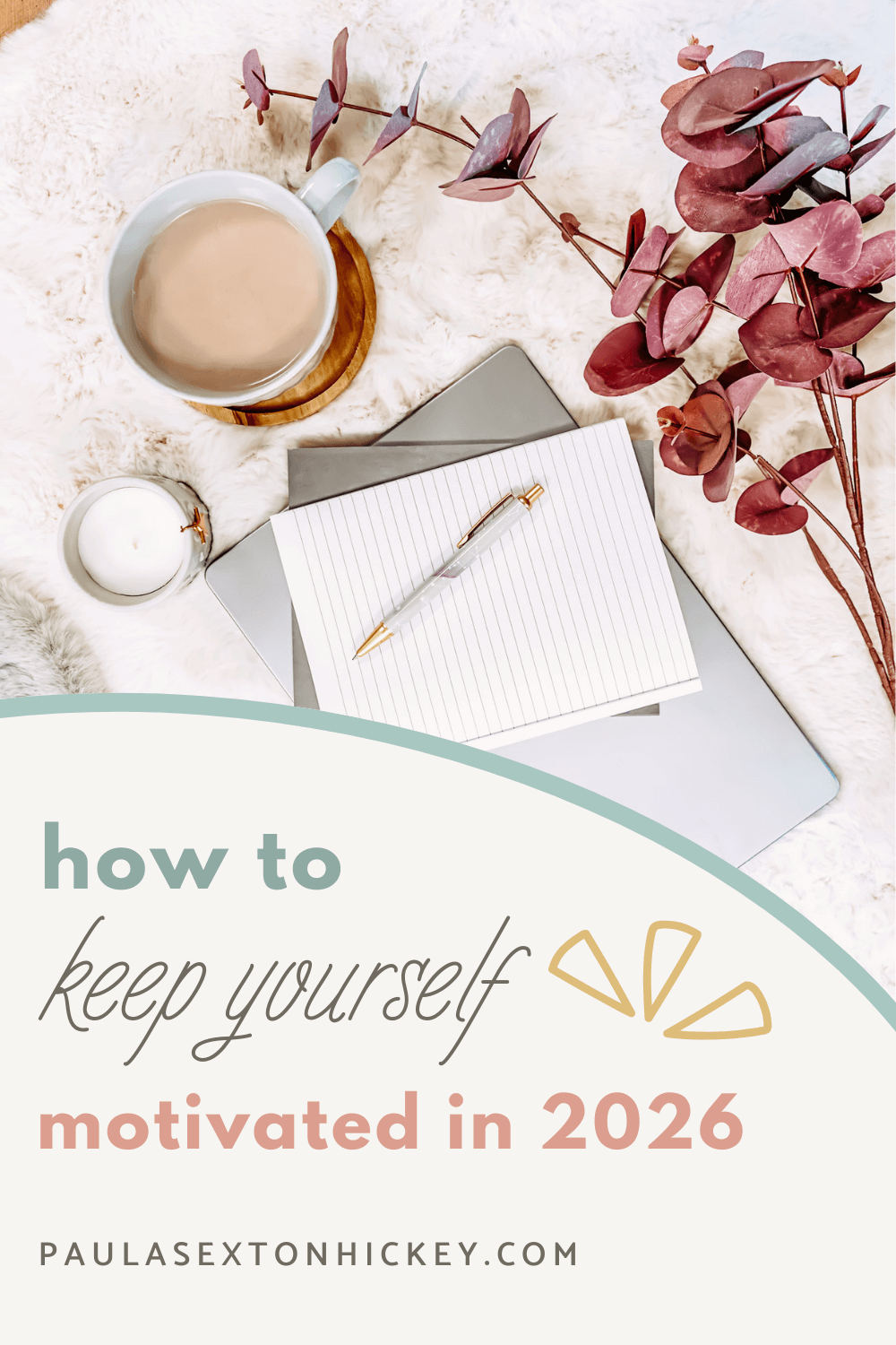 How to Keep Yourself Motivated in 2026